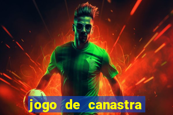 jogo de canastra valendo dinheiro